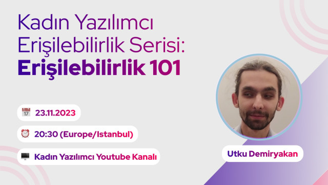 Kadın Yazılımcı Erişilebilirlik Serisi: Erişilebilirlik 101