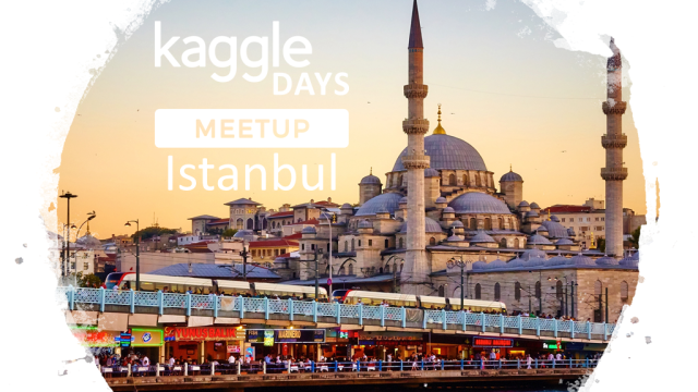 Kaggle Days Meetup Istanbul