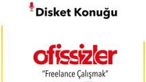 Disket Konuğu: Ofissizler "Freelance Çalışmak"
