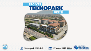 Erciyes Teknopark Gezisi