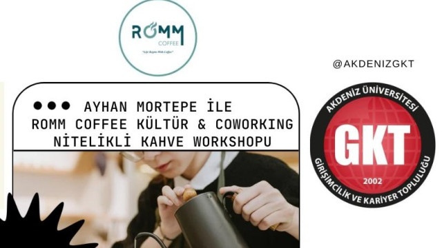 Romm Coffee Kültür Kahve Workshopu (Akdeniz Üni GKT Üyelerine Özel)