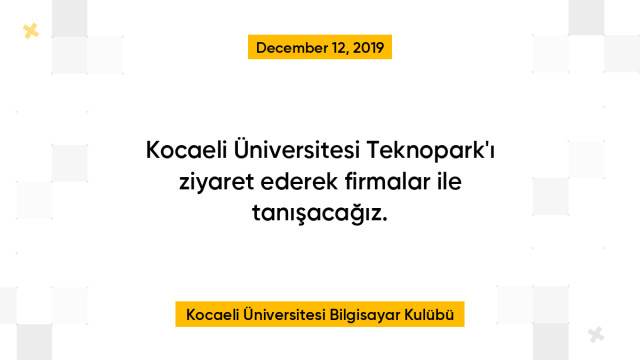 Kocaeli Üniversitesi Teknopark'ı ziyaret ederek firmalar ile tanışacağız.