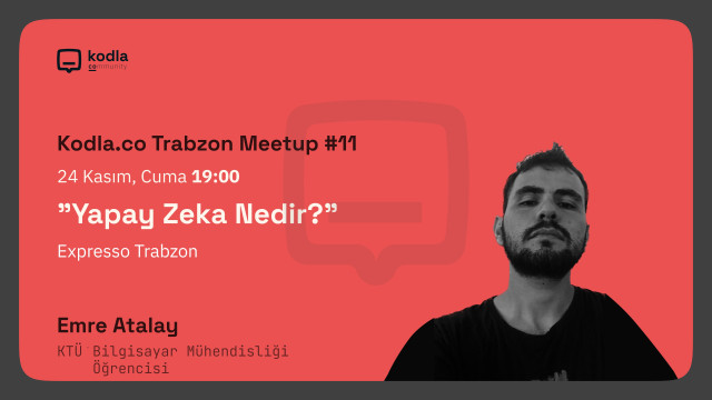 Kodla.co Trabzon Meetup#11 - Yapay Zeka Nedir?