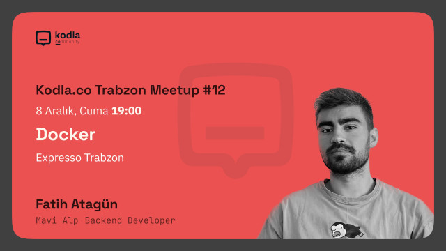 Kodla.co Trabzon Meetup#12 - Docker