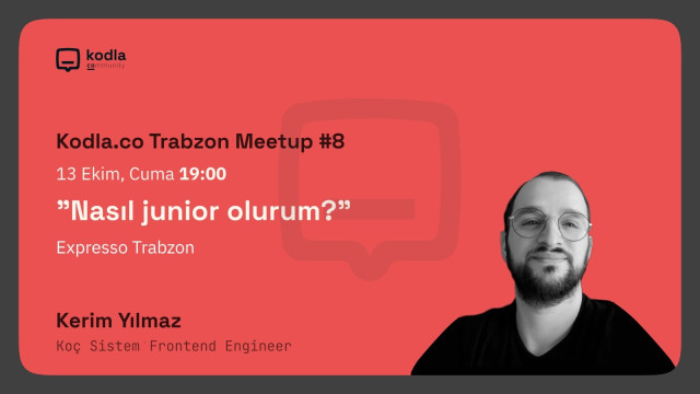 Kodla.co Trabzon Meetup#8 - Nasıl Junior Olurum?