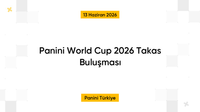 Panini World Cup 2026 Takas Buluşması