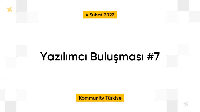 Yazılımcı Buluşması #7