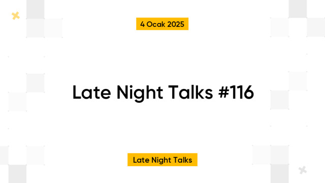 Late Night Talks #116