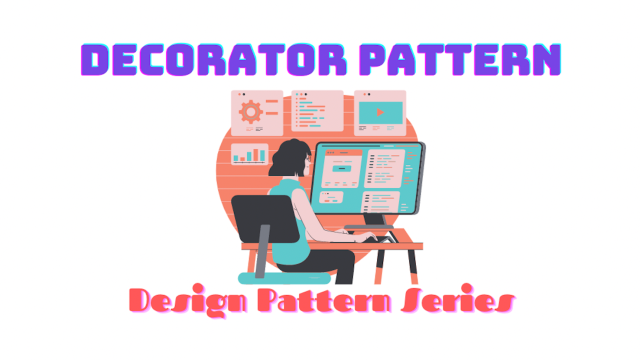 Decorator Design Pattern with Examples