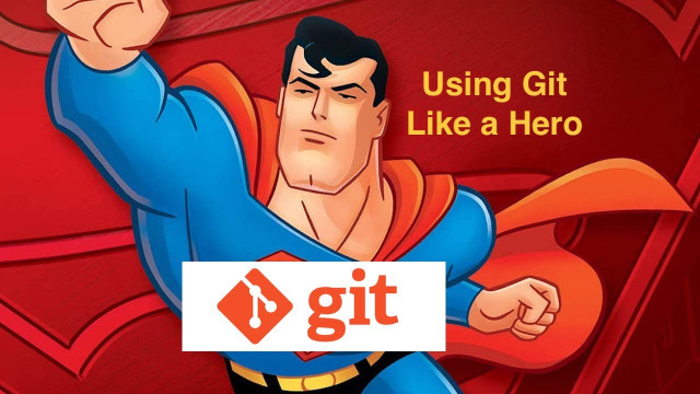 How to Use Git Like a Hero