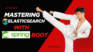 Mastering Elasticsearch with Spring Boot: From Basics to Production