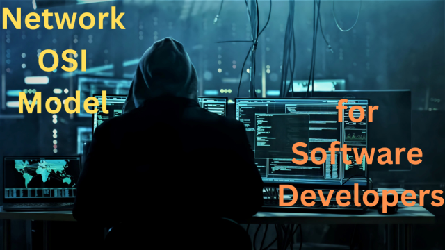 Network OSI Model for Software Developers