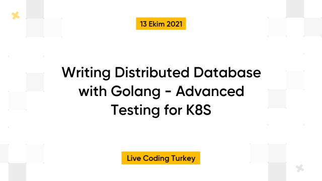 Writing Distributed Database with Golang - Advanced Testing for K8S
