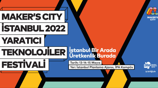 Maker's City Yaratıcı Teknolojiler Festivali