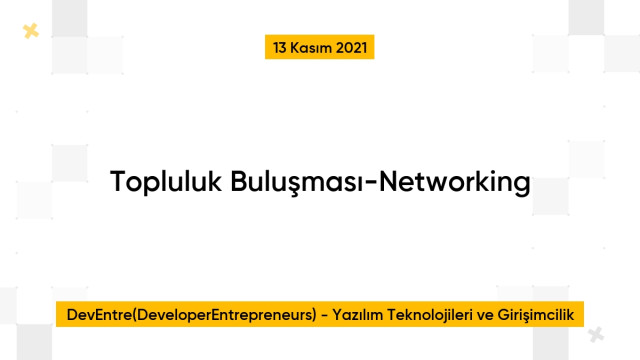 Topluluk Buluşması-Networking