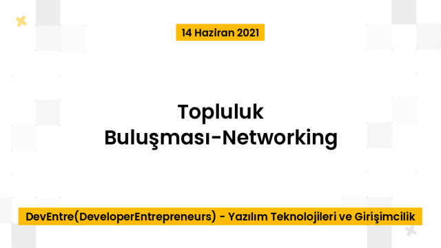 Topluluk Buluşması-Networking