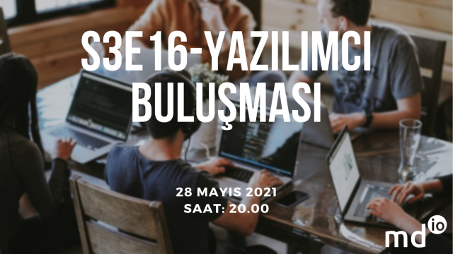 S3E16 - Yazılımcı Buluşması