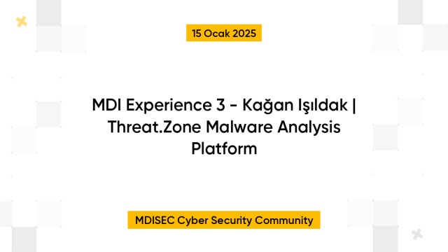 MDI Experience 3 - Kağan Işıldak | Threat.Zone Malware Analysis Platform