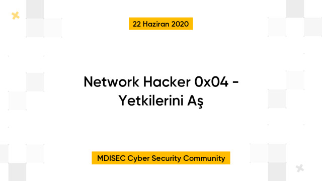 Network Hacker 0x04 - Yetkilerini Aş