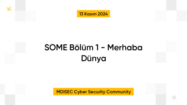 SOME Bölüm 1 - Merhaba Dünya