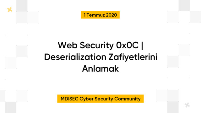 Web Security 0x0C | Deserialization Zafiyetlerini Anlamak