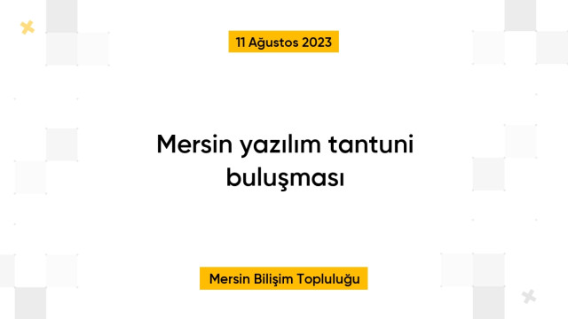 Mersin yazılım tantuni buluşması