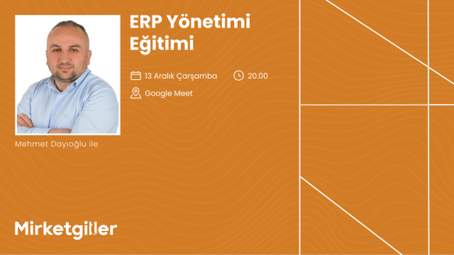 Mehmet Dayıoğlu ile ERP Yönetim Eğitimi