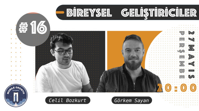 Bireysel Geliştiriciler #16 - Görkem SAYAN