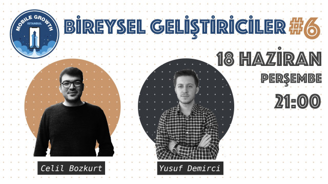 Bireysel Geliştiriciler #6 - Yusuf Demirci