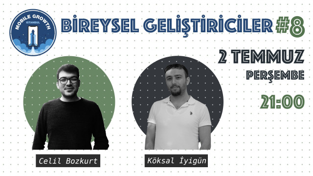 Bireysel Geliştiriciler #8 - Köksal İYİGÜN