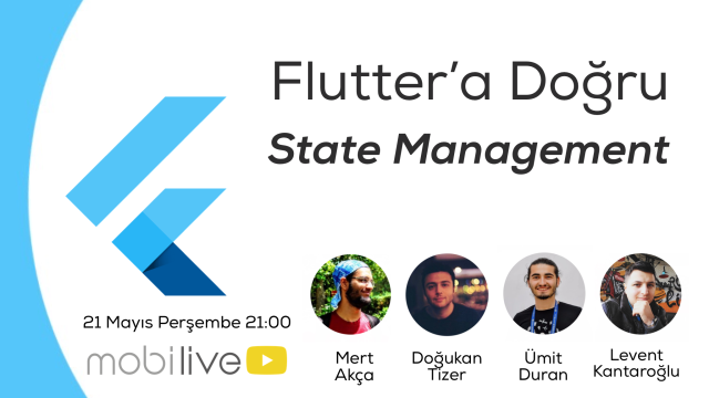 Flutter'a Doğru #4 - State Management ve Demo Uygulama