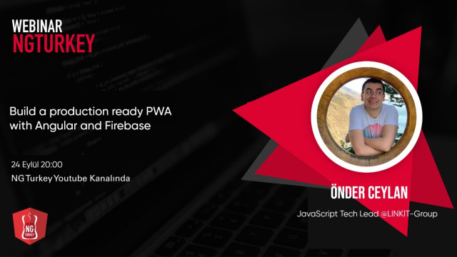 Build a production ready PWA with Angular and Firebase - Angular Turkey