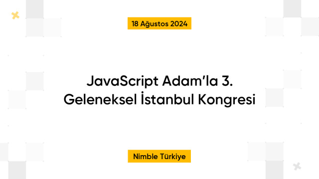 JavaScript Adam’la 3. Geleneksel İstanbul Kongresi