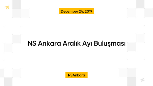 NS Ankara Aralık Ayı Buluşması