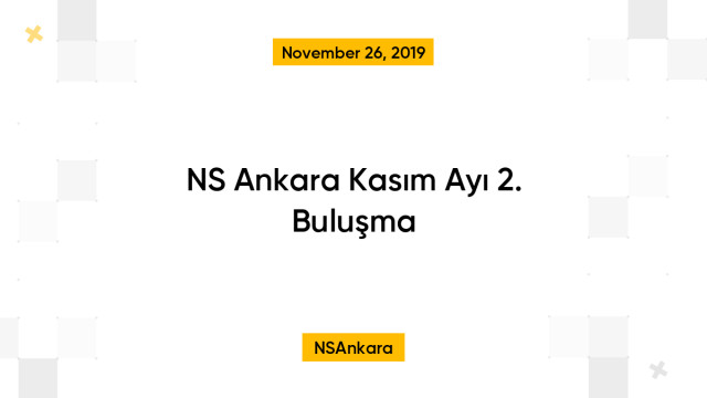 NS Ankara Kasım Ayı 2. Buluşma