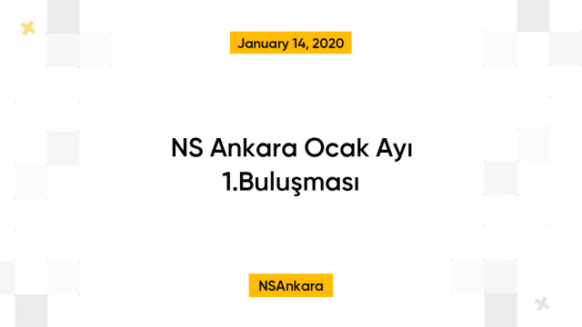 NS Ankara Ocak Ayı 1.Buluşması