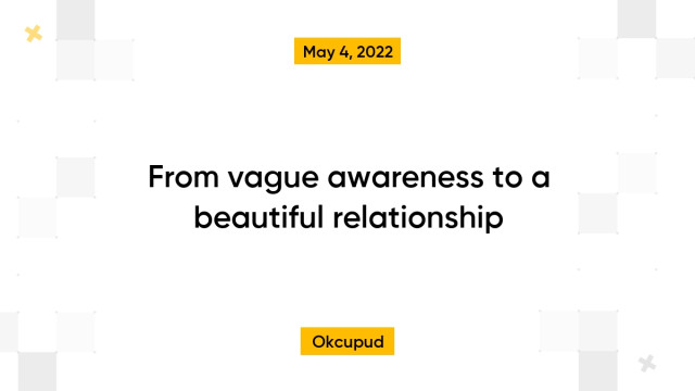 From vague awareness to a beautiful relationship