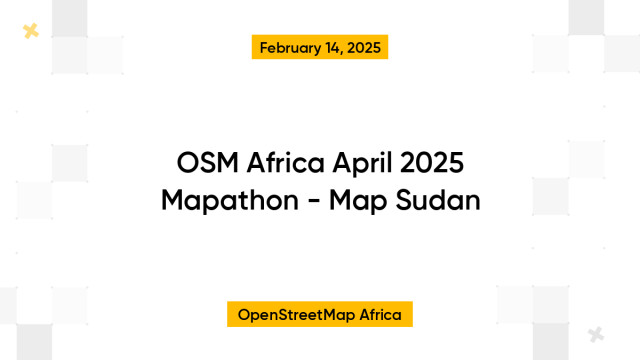 OSM Africa April 2025 Mapathon - Map Sudan