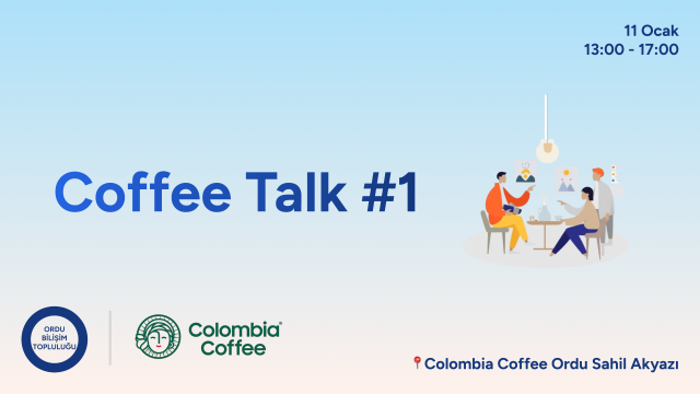 Coffee Talk #1 - Ordu