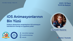 iOS Animasyonlarının  Bin Yüzü - Seyfeddin Başsaraç | Webinar #2
