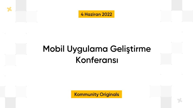 Mobil Uygulama Geliştirme Konferansı