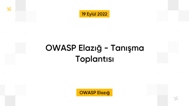 OWASP Elazığ - Tanışma Toplantısı