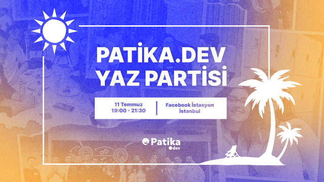 Patika.dev Yaz Partisi! 🌊