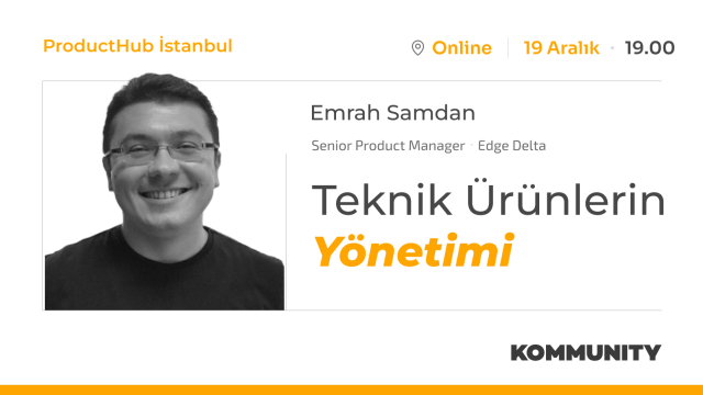 Teknik Ürünlerin Yönetimi - Emrah Samdan