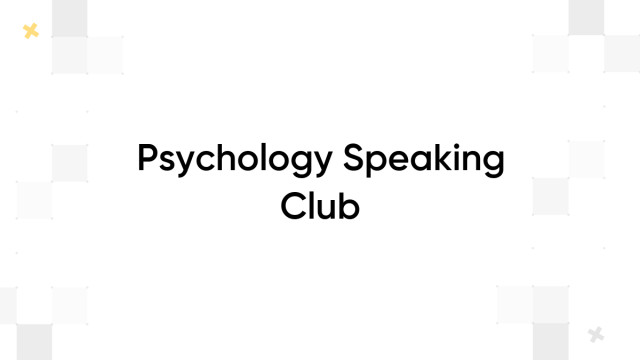 Psychology Speaking Club