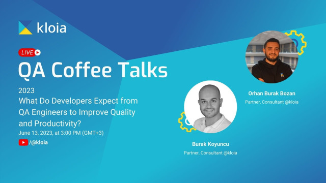 [TR] What Developers Expect from QA Engineers to Improve Quality & Productivity.