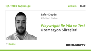 Playwright ile Yük ve Test Otomasyon Süreçleri · Zafer Duydu