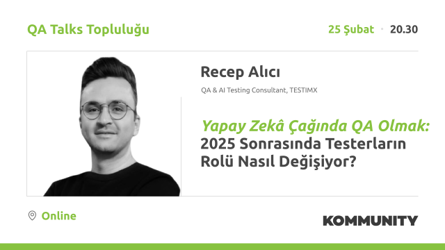 Yapay Zekâ Çağında QA Olmak: 2025 Sonrasında Testerların Rolü Nasıl Değişiyor?