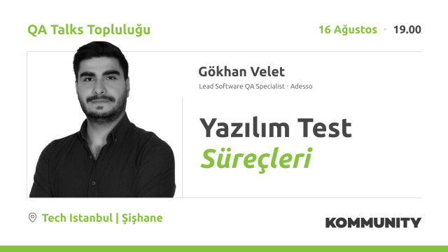 Yazılım Test Süreçleri - Gökhan Velet