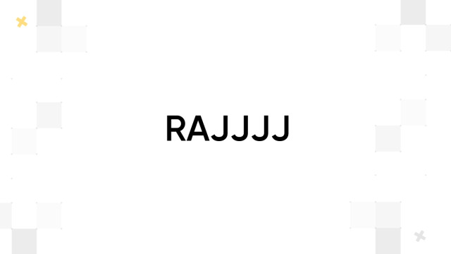 RAJJJJ